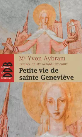 Couverture du produit · Petite vie de sainte Geneviève (421-502)