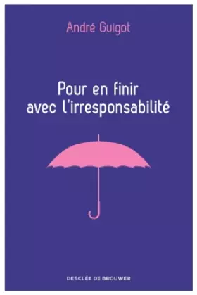 Couverture du produit · Pour en finir avec l'irresponsabilité