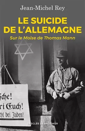 Couverture du produit · Le suicide de l'Allemagne: Sur le Moïse de Thomas Mann