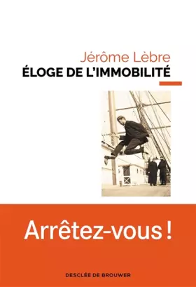 Couverture du produit · Éloge de l'immobilité