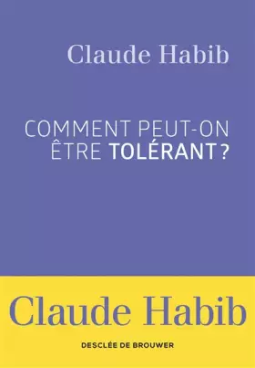 Couverture du produit · Comment peut-on être tolérant ?