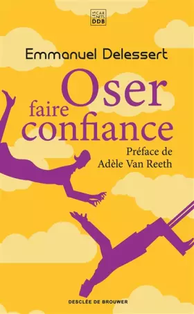 Couverture du produit · Oser faire confiance