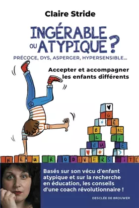 Couverture du produit · Ingérable ou atypique ?: Accepter et accompagner les enfants différents