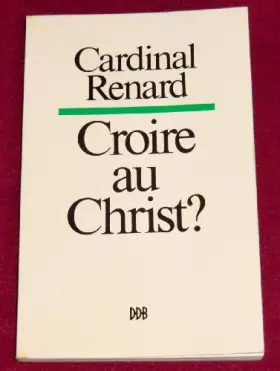 Couverture du produit · Croire au Christ ?