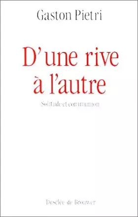 Couverture du produit · D'une rive à l'autre : Solitude et communion