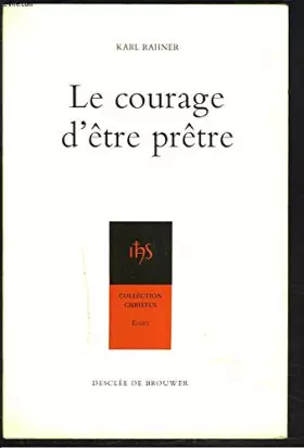 Couverture du produit · Le courage d'être prêtre