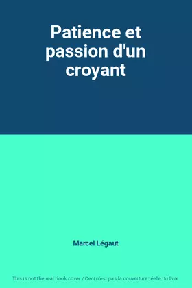 Couverture du produit · Patience et passion d'un croyant