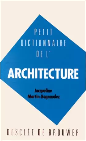 Couverture du produit · Petit dictionnaire de l'architecture