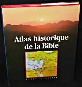 Couverture du produit · Atlas historique de la Bible