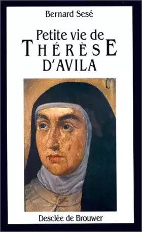Couverture du produit · Petite vie de sainte Thérèse d'Avila