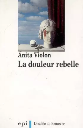 Couverture du produit · La douleur rebelle