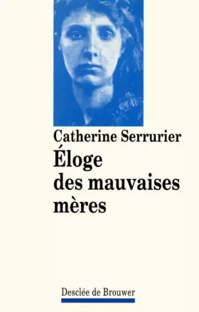 Couverture du produit · Eloge des mauvaises mères