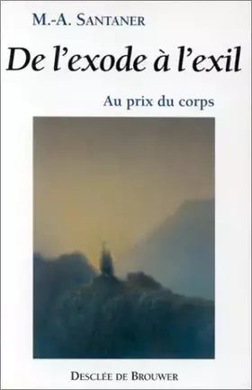 Couverture du produit · De l'exode a l'exil : Au prix du corps