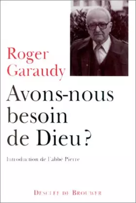 Couverture du produit · Avons-nous besoin de Dieu ?