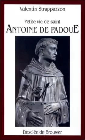 Couverture du produit · Petite Vie de saint Antoine de Padoue