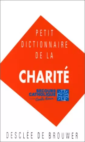 Couverture du produit · Petit dictionnaire de la charité