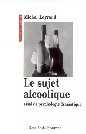 Couverture du produit · Le sujet alcoolique