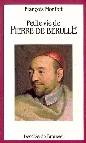 Couverture du produit · Petite vie de Pierre de Bérulle