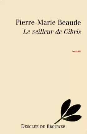 Couverture du produit · Le veilleur de Cibris