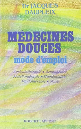 Couverture du produit · MEDECINES DOUCES MODE D EMPLOI