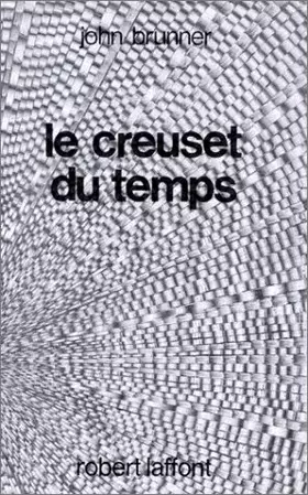 Couverture du produit · Le creuset du temps