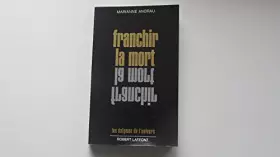Couverture du produit · FRANCHIR LA MORT