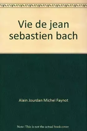 Couverture du produit · VIE DE JEAN SEBASTIEN BACH