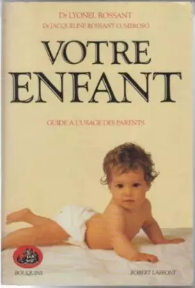 Couverture du produit · Votre enfant : Guide à l'usage des parents
