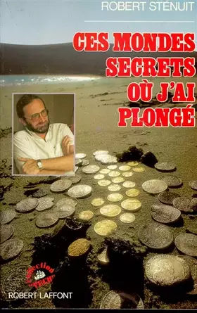 Couverture du produit · Ces mondes secrets où j'ai plongé