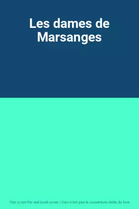 Couverture du produit · Les dames de Marsanges