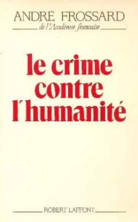 Couverture du produit · Le Crime contre l'humanité