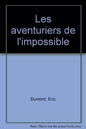 Couverture du produit · Les aventuriers de l'impossible