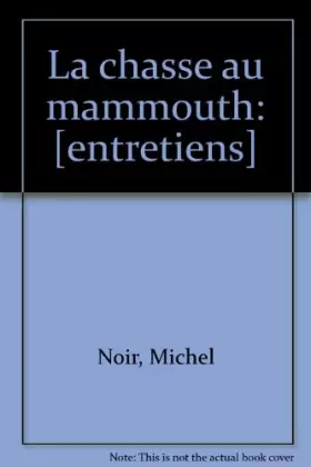 Couverture du produit · La Chasse au mammouth