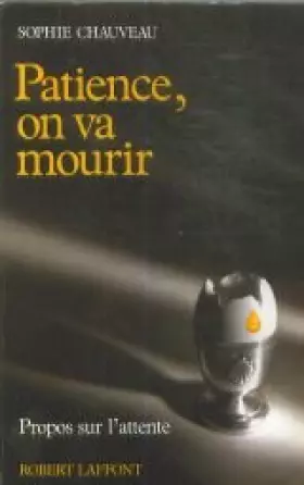Couverture du produit · Patience, on va mourir