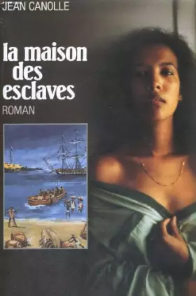 Couverture du produit · La maison des esclaves
