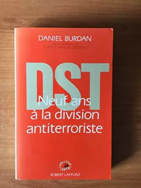 Couverture du produit · DST : neuf ans à la division antiterroriste