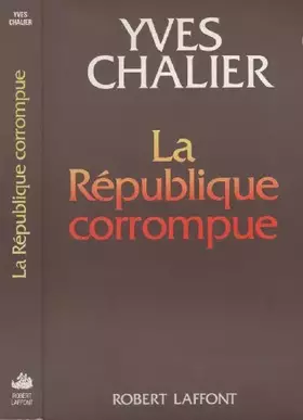 Couverture du produit · La République corrompue