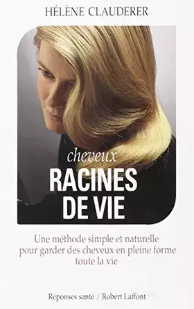Couverture du produit · Cheveux, racines de vie