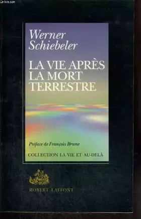 Couverture du produit · La vie après la mort terrestre