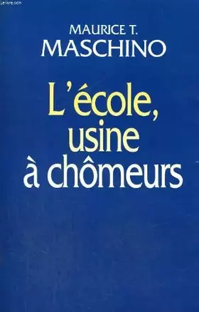 Couverture du produit · ECOLE USINE A CHOMEURS