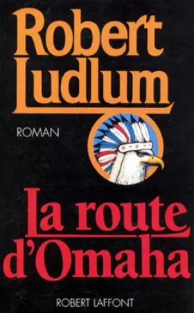 Couverture du produit · La Route d'Omaha : roman