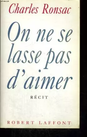 Couverture du produit · On ne se lasse pas d'aimer : Récit