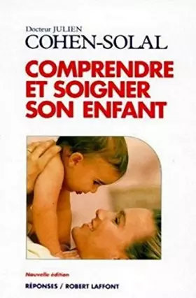 Couverture du produit · Comprendre et soigner son enfant