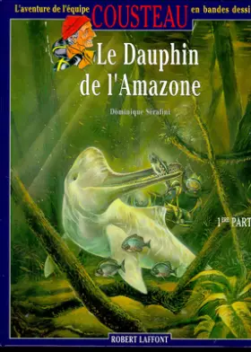 Couverture du produit · Le Dauphin de l'Amazone