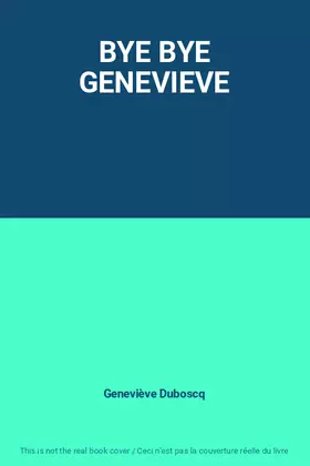 Couverture du produit · BYE BYE GENEVIEVE