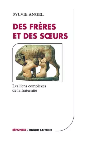 Couverture du produit · Des frères et des soeurs : les liens complexes de la fraternité