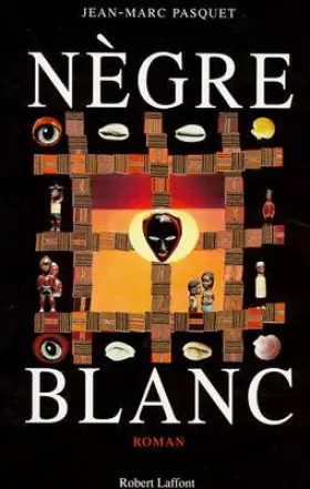 Couverture du produit · Nègre blanc