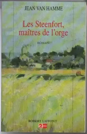 Couverture du produit · Les Steenfort, maîtres de l'orge