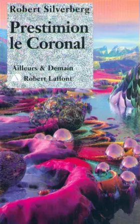 Couverture du produit · Prestimion le coronal, tome 6. Majipoor