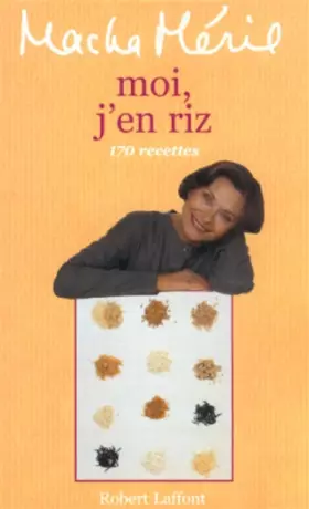 Couverture du produit · Moi j'en riz. 170 recettes